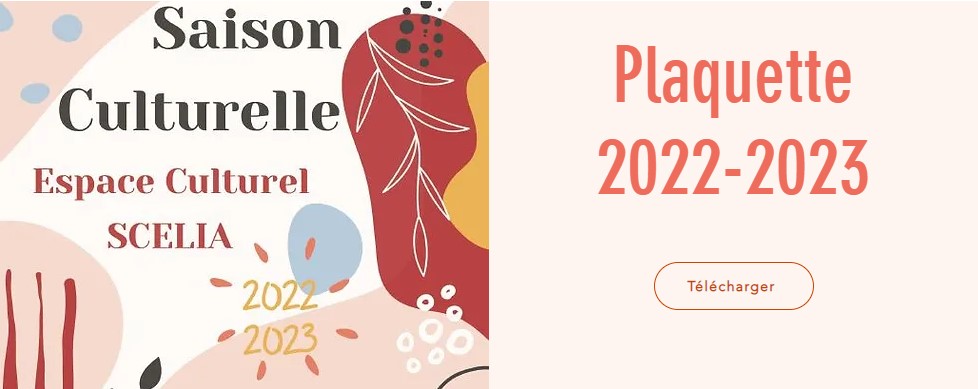 Plaquette saison culturelle 2022/2023, Espace Scelia