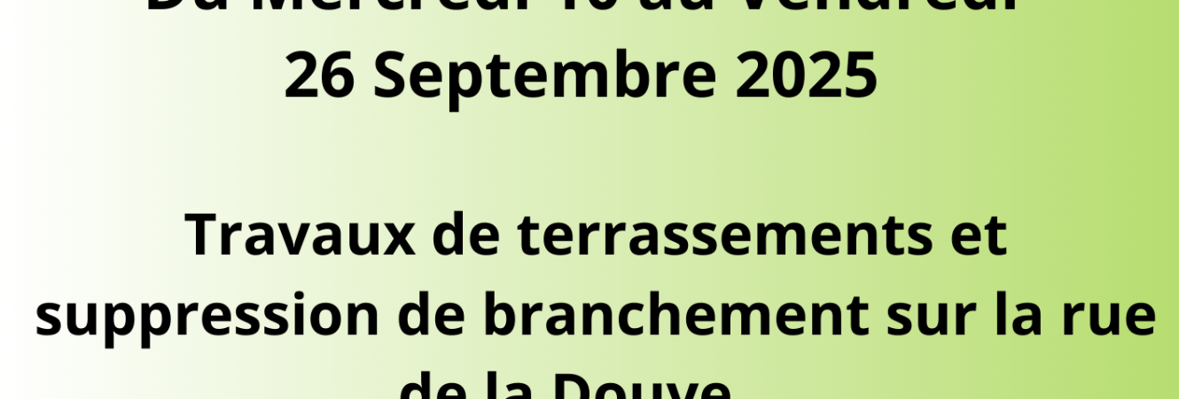 chantier GRDF du 10 au 26 septembre